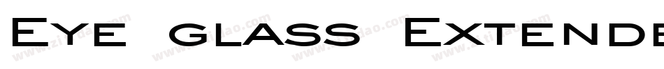 Eye glass Extended Bold Italic字体转换